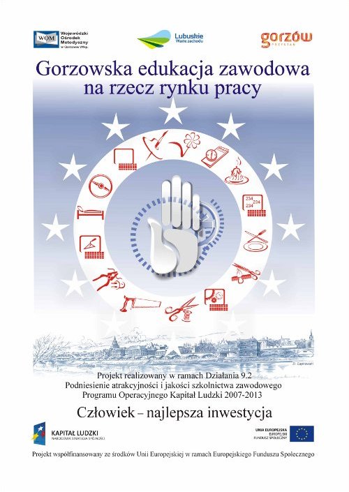 Brak obrazka: „Gorzowska edukacja zawodowa na rzecz rynku pracy”
	Priorytet IX. „Rozwój wykształcenia i kompetencji w regionach”. Działanie 9.2 „Podniesienie atrakcyjności
	i jakości szkolnictwa zawodowego” Programu Operacyjnego Kapitał Ludzki 2007-2013